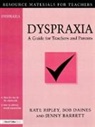 Jenny Barrett, Barrett Jenny, Bob Daines, Daines Bob, Ripley, Kate Ripley... - Dyspraxia