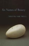 Sartwell, Crisp Sartwell, Crispin Sartwell - Six Names of Beauty