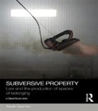 Keenan, Sarah Keenan, Sarah (Birkbeck Keenan, Sarah (SOAS Keenan, Keenan Sarah - Subversive Property