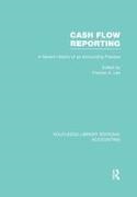 Thomas Lee, Thomas A. Lee, Thomas Lee, Thomas A Lee, Thomas A. Lee - Cash Flow Reporting (Rle Accounting) A Recent History of an Accounting Practice