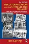 Joel Spring, Joel (Queens College Spring - Deculturalization and the Struggle for Equality