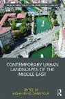 Mohammad Gharipour, Mohammad (Morgan State University Gharipour, Mohammad Gharipour, Mohammad (Morgan State University Gharipour, Gharipour Mohammad - Contemporary Urban Landscapes of the Middle East