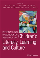Barbara Comber, Teresa Cremin, K Hall, Kathy Hall, Kathy (University College Cork Hall, Kathy Cremin Hall... - International Handbook of Research on Children s Literacy, Learning