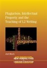 Joel Bloch - Plagiarism, Intellectual Property and the Teaching of L2 Writing