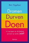 B. Tiggelaar, Ben Tiggelaar - Dromen, Durven, Doen