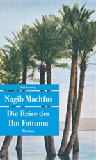 Nagib Machfus - Die Reise des Ibn Fattuma