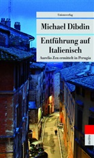 Michael Dibdin - Entführung auf Italienisch