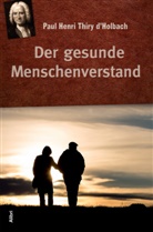 Paul Henri Thiry Holbach, Paul H. Thiry d'Holbach, Gottfried Beyvers, Angelika Penzdorfer-Beyvers - Der gesunde Menschenverstand