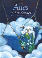 Janna de Lathouder, Anne Schneider - Alles in het donker