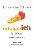 Robert Hess - In 4 einfachen Schritten erfolgreICH im Leben !
