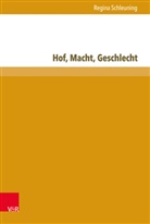 Regina Schleuning - Hof, Macht, Geschlecht