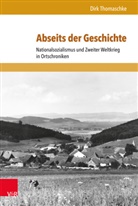 Dirk Thomaschke - Abseits der Geschichte
