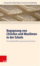 Harmja Dam, Harmjan Dam, Selçu Dogruer, Selçuk Dogruer, Faust-Kallenberg, Sus Faust-Kallenberg... - Begegnung von Christen und Muslimen in der Schule