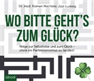 Jost Ludwig, Roma Machens, Roman Machens, Julian Ignatowitsch - Wo bitte geht's zum Glück, Audio-CD (Hörbuch)