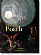 Stefan Fischer - Hieronymus Bosch. The Complete Works. The Complete Works