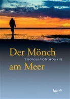 Thomas von Morani, Thomas von Morani - Der Mönch am Meer
