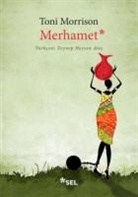 Toni Morrison - Merhamet