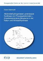Diana Sandkuhl - Alkoholdehydrogenasen-unterstützte Synthese von Propargylalkoholen - Enantiomerenreine Bausteine in der Natur- und Wirkstoffsynthese