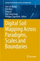 Dic Brus, Dick Brus, Philippe Lagacherie, Feng Liu, Feng Liu et al, Xiao-Dong Song... - Digital Soil Mapping Across Paradigms, Scales and Boundaries