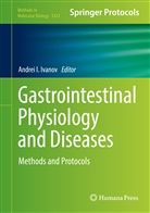 Andre I Ivanov, Andrei I Ivanov, Andrei I. Ivanov - Gastrointestinal Physiology and Diseases