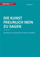 Tanja Baum - Die Kunst, freundlich Nein zu sagen