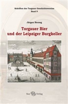 Jürgen Herzog - Torgauer Bier und der Leipziger Burgkeller