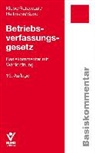 Micha Heilmann, Micha u Heilmann, Thoma Klebe, Thomas Klebe, Jürge Ratayczak, Jürgen Ratayczak... - Betriebsverfassungsgesetz (BetrVG), Basiskommentar