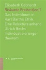Elisabeth Gebhardt - Riskante Freiheit(en)?