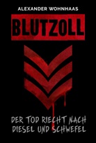 Alexander Wohnhaas, Alexander Wohnhass - Blutzoll