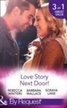 Soraya Lane, Barbara Wallace, Rebecca Winters, Rebecca Wallace Winters - Love Story Next Door!