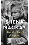Shena Mackay, Mackay Shena - The Orchard on Fire