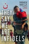 Mindy Belz - They Say We are Infidels