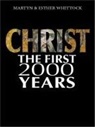 Esther Whittock, Martyn Whittock, Martyn J. Whittock, Esther Whittock - Christ: The First Two Thousand Years