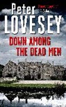 Peter Lovesey - Down Among the Dead Men