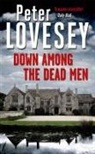 Peter Lovesey - Down Among the Dead Men