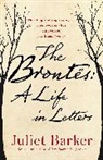 Juliet Barker - The Brontes: A Life in Letters