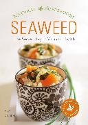 Anne Brunner - Seaweed Natural Superfoods - The Secret Key to Vibrant Health