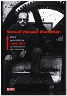 Manuel Vázquez Montalbán - Obra periodística. Tl.1