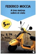 Federico Moccia - A tres metros sobre el cielo