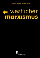 Diethar Behrens, Diethard Behrens, Kornelia Hafner - Westlicher Marxismus