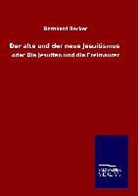 Bernhard Becker - Der alte und der neue Jesuitismus