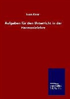 Iwan Knorr - Aufgaben für den Unterricht in der Harmonielehre