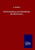 A Kölliker, A. Kölliker - Die Entwicklung der Keimblätter des Kaninchens