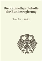 Kai von Jena, Oldenbourg, Ka von Jena, Kai von Jena, Hartmut Weber - Die Kabinettsprotokolle der Bundesregierung - BAND 5: 1952