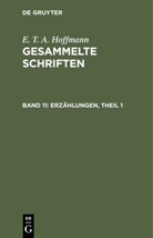 E.T.A. Hoffmann, Theodor Hosemann - E. T. A. Hoffmann: Gesammelte Schriften - Band 11: Erzählungen, Theil 1