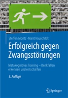 Marit Hauschildt, Steffe Moritz, Steffen Moritz - Erfolgreich gegen Zwangsstörungen