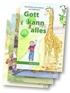 Katja Habicht, Heike Schweinberger - Gott kann alles - Geschichten zum Vorlesen und Selberlesen