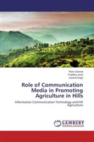 Pratibh Joshi, Pratibha Joshi, Ren Sanwal, Renu Sanwal, Govind Singh - Role of Communication Media in Promoting Agriculture in Hills