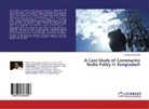 Faroha Suhrawardy - A Case Study of Community Radio Policy in Bangladesh