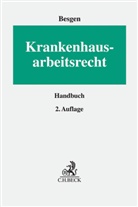 Nicolai Besgen, Wol Constantin Bartha, Verena Fausten u a - Krankenhaus-Arbeitsrecht